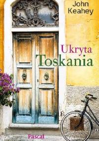 Ukryta Toskania - John Keahey
