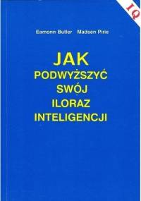 Jak podwyższyć swój iloraz inteligencji - Madsen Pirie, Eamonn Butler