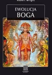 Ewolucja Boga - Robert Wright