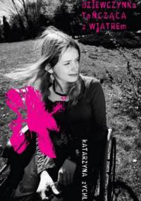 Dziewczynka tańcząca z wiatrem - Katarzyna Zychla