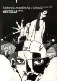 Historyja znamienita o Gryzelli(przed 1571). Gryzella(1571) - Grzegorz Franczak