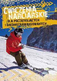 Ćwiczenia narciarskie dla początkujących i średnio-zaawansowanych - Szymon Tasz