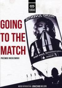 Going to the match - Przemek Niciejewski