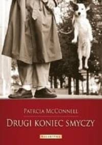 Drugi koniec smyczy. Jak kształtować więź z psem - Patricia McConnell