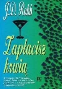 Zapłacisz krwią - J.D. Robb