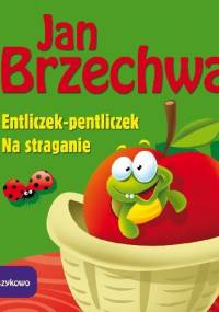 Entliczek-pentliczek. Na straganie - Wierszykowo - Jan Brzechwa