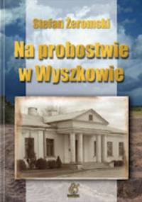 Na probostwie w Wyszkowie - Stefan Żeromski