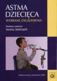 Astma dziecięca. Wybrane zagadnienia - Iwona Stelmach