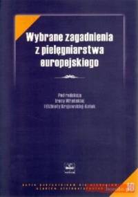 Wybrane zagadnienia z pielęgniarstwa europejskiego - Irena Wrońska, Elżbieta Krajewska-Kułak