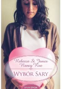 Wybór Sary - Nancy Rue, Rebecca St.James