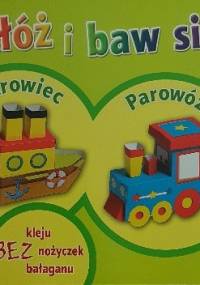 Złóż i baw się. Parowiec. Parowóz. - Patrycja Zarawska