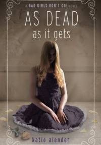 As Dead As It Gets - Katie Alender