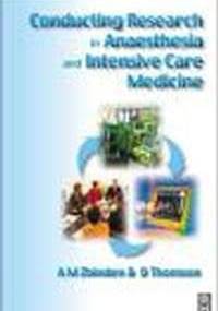 Conducting Research in Anaesthesia & Intensive Care Medicine - Dick Thomson, Alex M. Zbinden