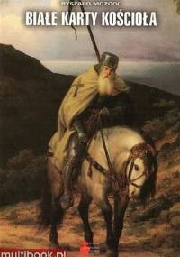 Białe Karty Kościoła - Ryszard Mozgol