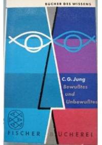 Bewusstes und Unbewusstes. Beiträge zur Psychologie - Carl Gustav Jung
