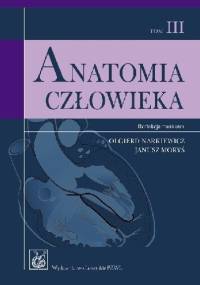 Anatomia człowieka. Podręcznik dla studentów. Tom III