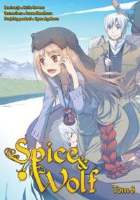 Spice & Wolf 8 - Isuna Hasekura, Keito Koume