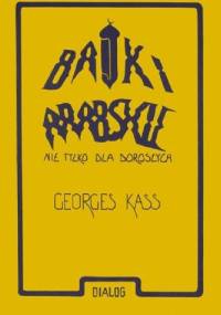 Bajki arabskie nie tylko dla dorosłych - Georges Kass