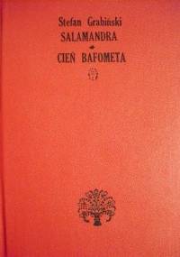 Utwory wybrane. Tom 2: Salamandra. Cień Bafometa - Stefan Grabiński