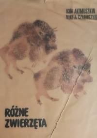 Różne zwierzęta - Nikita Czaruszyn, Igor Akimuszkin
