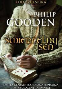 Śmiertelny sen - Philip Gooden