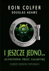 I jeszcze jedno... - Eoin Colfer, Douglas Adams