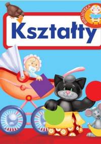 Kształty. Biblioteka maluszka - Urszula Kozłowska