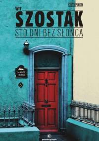 Sto dni bez słońca - Wit Szostak