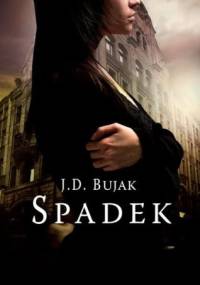 Spadek - J.D. Bujak