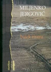 Buick rivera - Miljenko Jergović