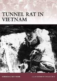 Tunnel Rat in Vietnam - Gordon L. Rottman