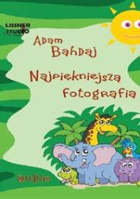 Bahdaj Adam - Najpiękniejsza fotografia [Audiobook PL]