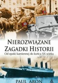 Nierozwiązane zagadki historii - Paul Aron