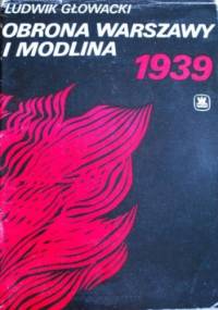Obrona Warszawy i Modlina 1939 - Ludwik Głowacki