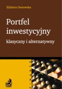 Portfel inwestycyjny klasyczny i alternatywny - Elżbieta Ostrowska
