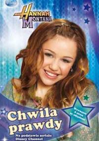 Hannah Montana - Chwila prawdy - praca zbiorowa