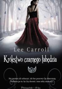 Królestwo czarnego łabędzia - Lee Carroll