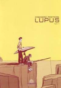 Lupus tom 1 - Frederik Peeters
