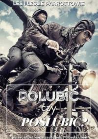 Polubić czy poślubić? 7 pytań, które warto zadać sobie przed ślubem - Les Parrott, Leslie Parrott