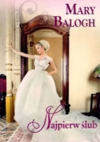 Najpierw ślub - Mary Balogh