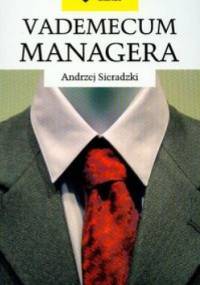 Vademecum managera - Andrzej Sieradzki