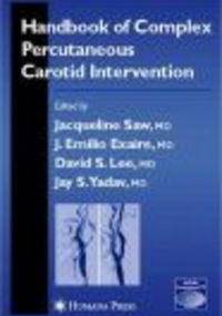 Handbook of Complex Percutaneous Carotid Intervention - J. Saw