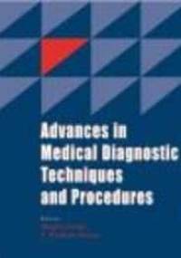 Advances in Medical Diagnostic Techniques & Procedures - Megha Singh