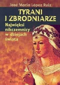 Tyrani i zbrodniarze - Jose Maria Lopez Ruiz