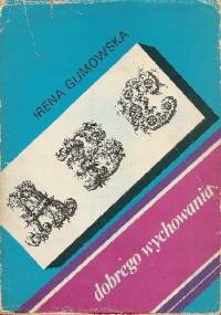 ABC dobrego wychowania - Irena Gumowska