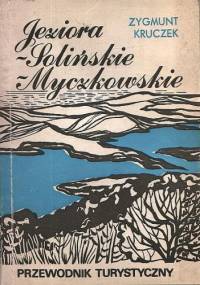 Jeziora: - Solińskie, - Myczkowskie - Zygmunt Kruczek