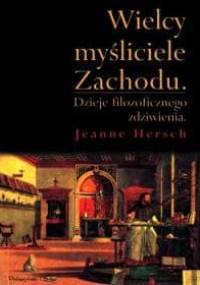 Wielcy myśliciele Zachodu. Dzieje filozoficznego zdziwienia - Jeanne Hersch