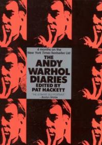 The Andy Warhol Diaries - Andy Warhol, Pat Hackett