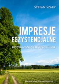 Impresje egzystencjalne - Stefan Szary
