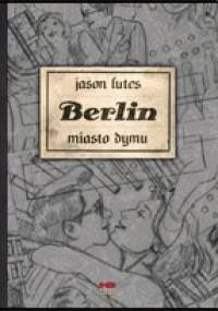 Berlin. Miasto dymu - Jason Lutes